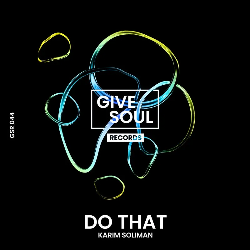 Karim Soliman - Do That [Give Soul Records]