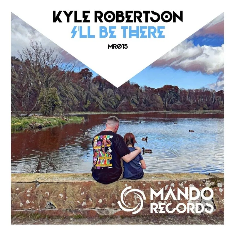Kyle Robertson – I’ll Be There