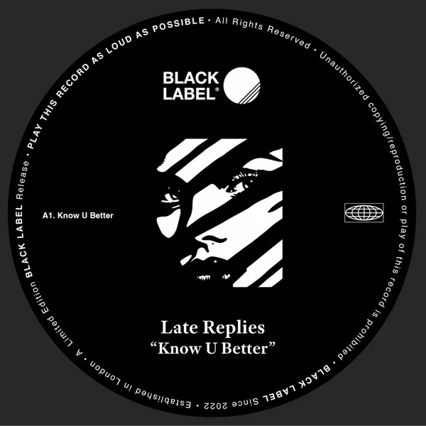 Late Replies - Know U Better [Black Label Recs]
