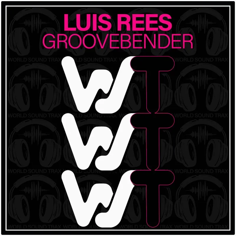 Luis Rees - Groovebender [World Sound Trax]