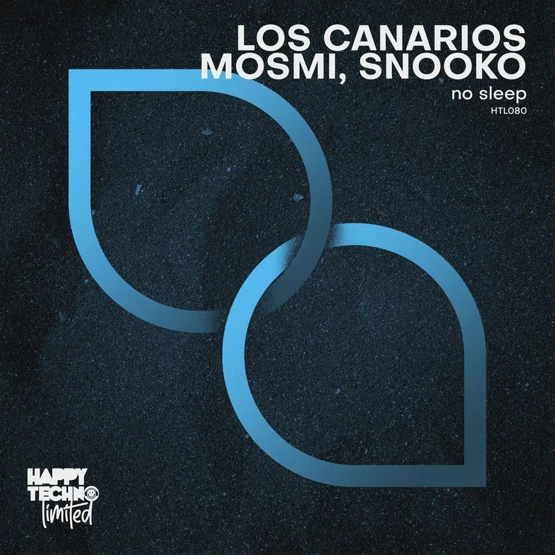 MOSMI, Los Canarios, SNOOKO - No Sleep [Happy Techno Limited]