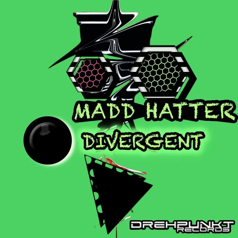 Madd Hatter - Divergent [Drehpunkt Records]