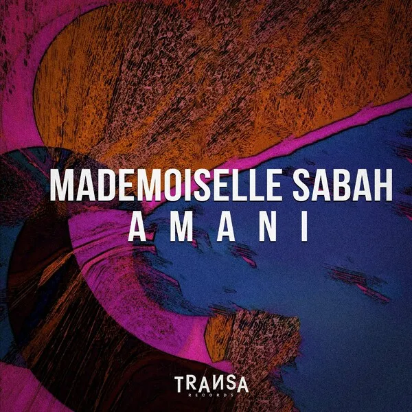 Mademoiselle Sabah - Amani [TRANSA RECORDS]