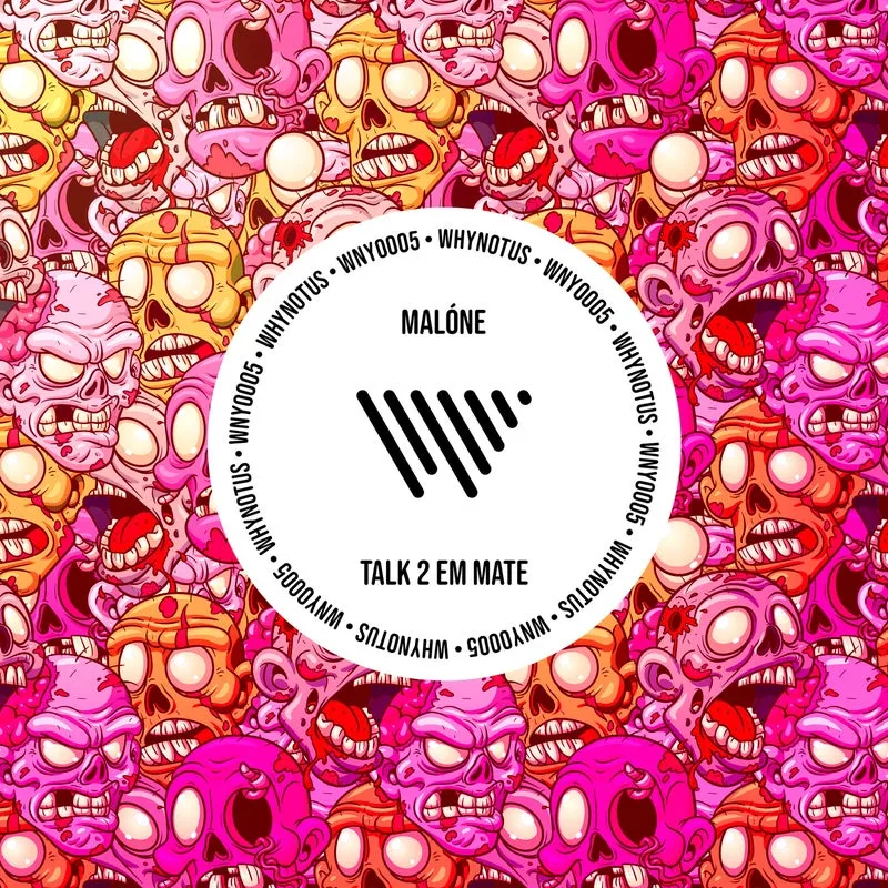 Malone - Talk 2 Em Mate [WHYNOTUS]