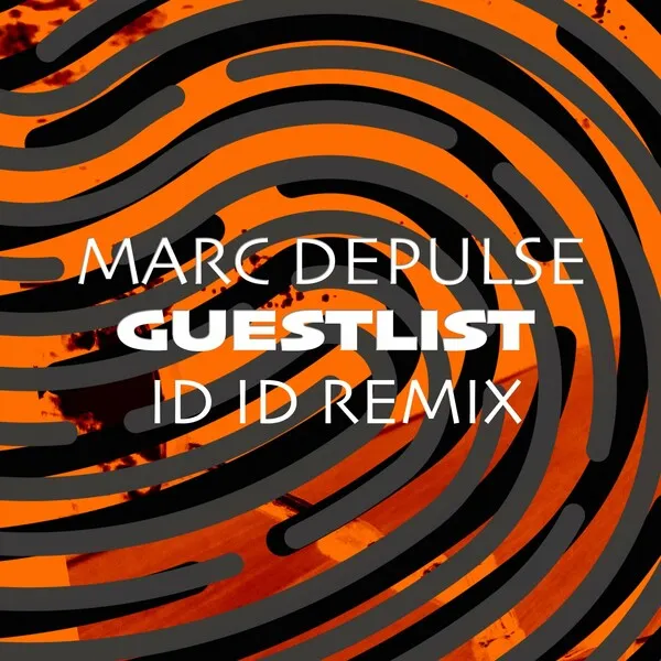 Marc DePulse - Guestlist (ID ID Remix) [Print ID]