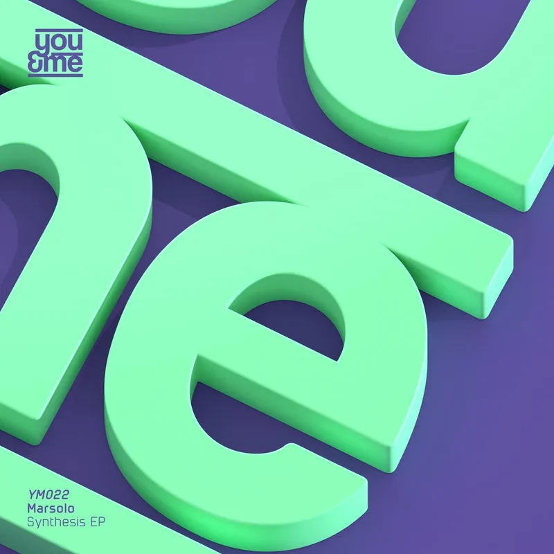 Marsolo - Synthesis EP [You&Me Records]