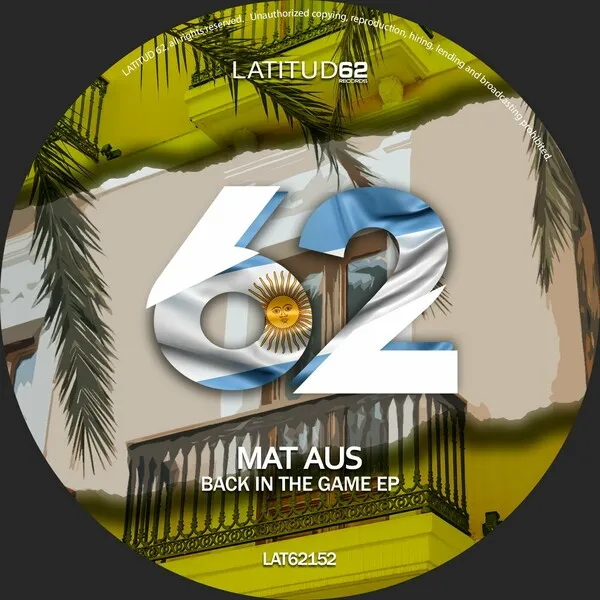Mat Aus - Back In The Game EP [Latitud 62 Records]
