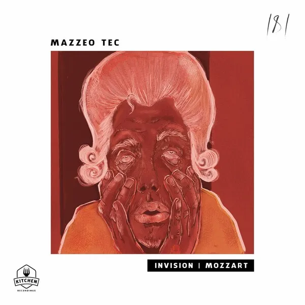 Mazzeo Tec - Invision _ Mozzart [Kitchen Recordings]