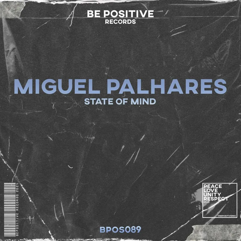 Miguel Palhares - State of Mind [Be Positive Records]