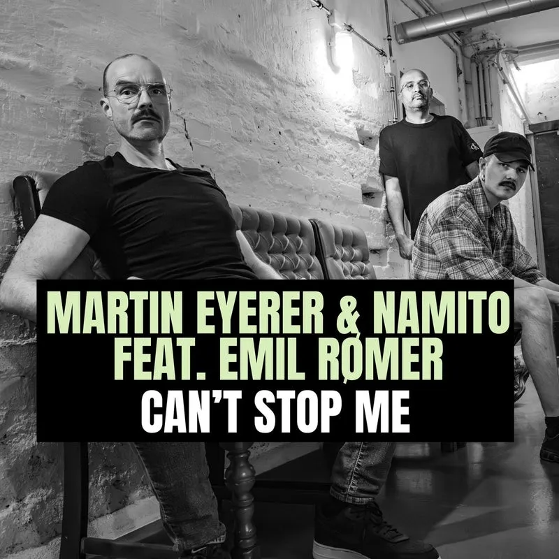 Namito, Martin Eyerer, Emil Rømer - Can't Stop Me [Embassy One]