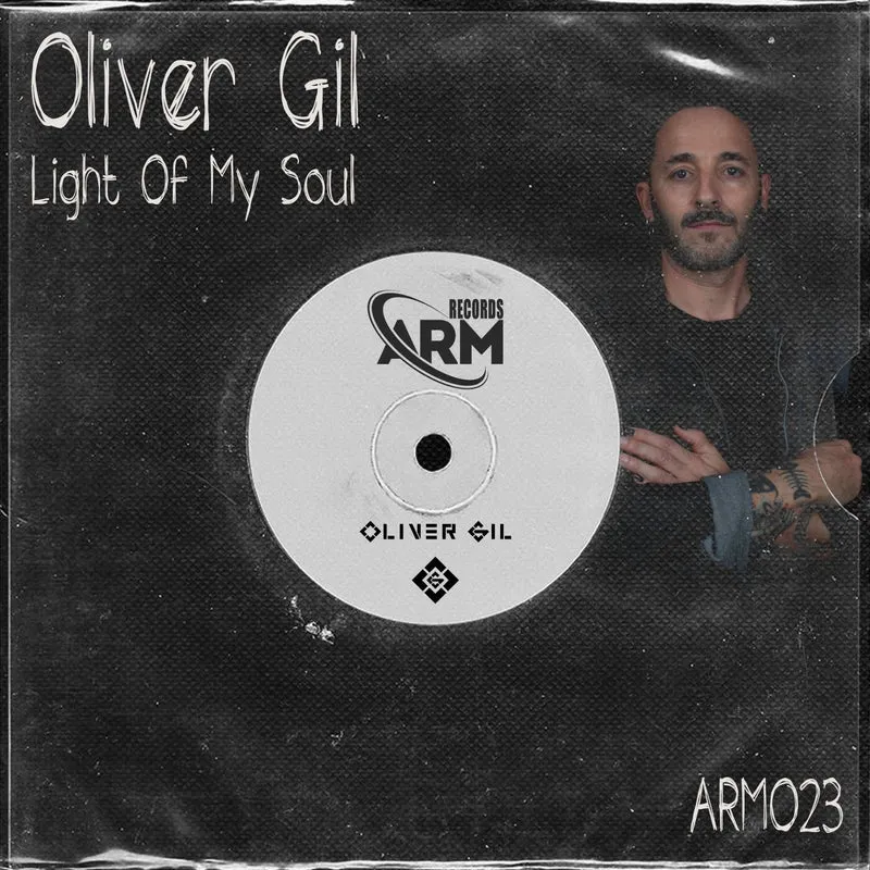 Oliver Gil - Light Of My Soul [ARM Records]
