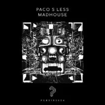Paco S less – Madhouse