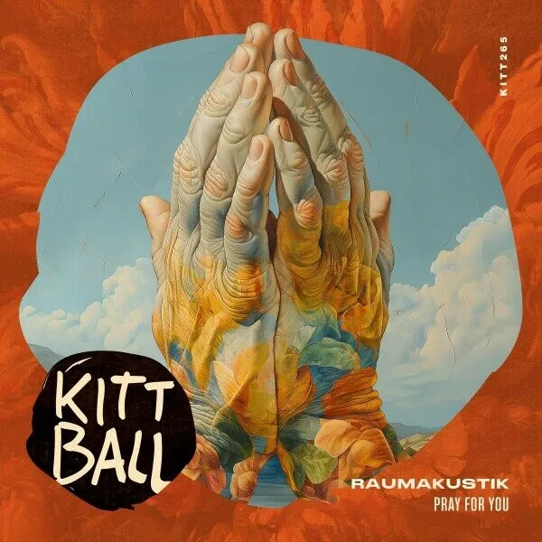 Raumakustik - Pray for You [KIttball Records]