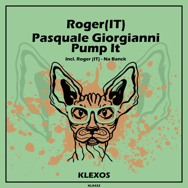Roger (IT), Pasquale Giorgianni - Pump It [Klexos Records]