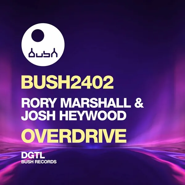 Rory Marshall, Josh Heywood - Overdrive [Bush Records]