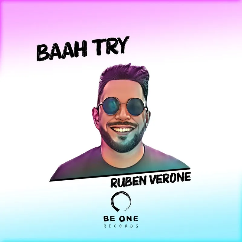Ruben Verone - Baah Try [Be One Records]