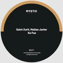 Saint Zurit - Ke Fue [Mystic Label]