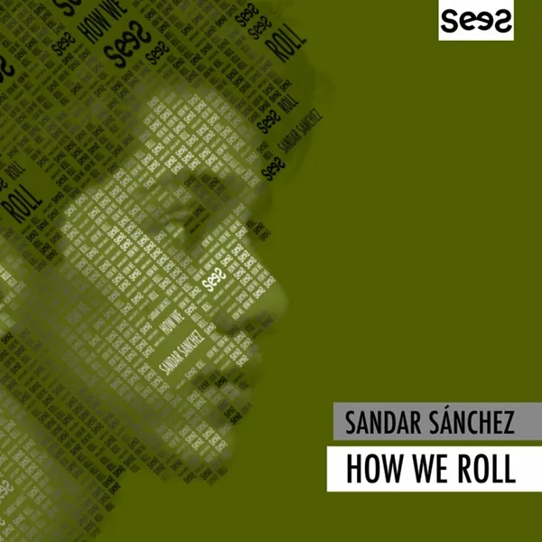 Sandar Sánchez - How We Roll [SeeS]