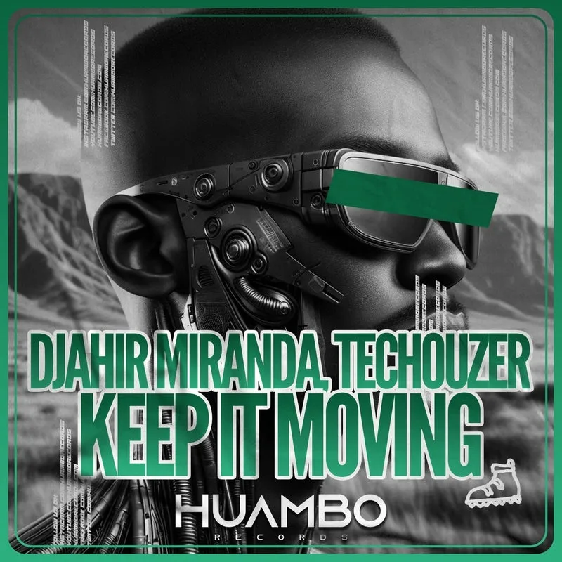Techouzer, DJahir Miranda - Keep It Moving [Huambo Records]