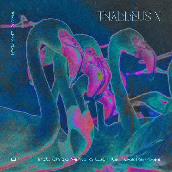 Thaddeus X - Blue Flamingos [Kyma Komplex]