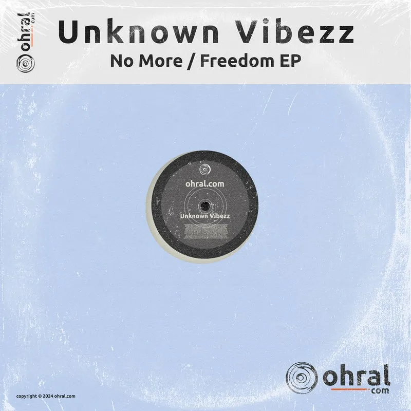 Unknown Vibezz - Freedom : No More [Ohral]