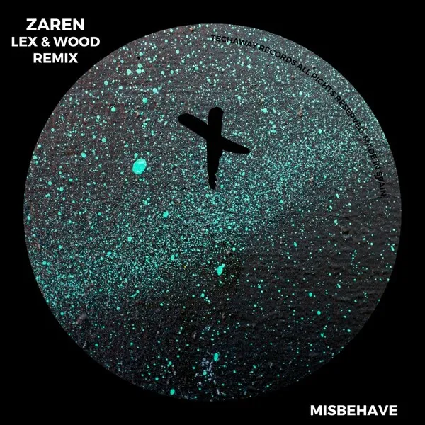 Zarén - Misbehave [Techaway Records]