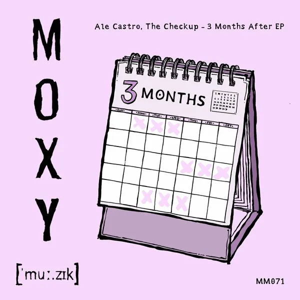 Ale Castro, The Checkup - 3 Months After EP [Moxy Muzik]
