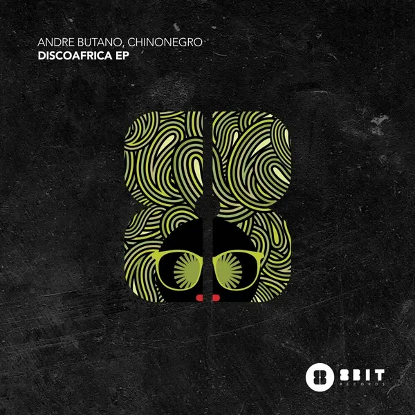 Andre Butano, Chinonegro - DiscoAfrika EP [8bit Records]