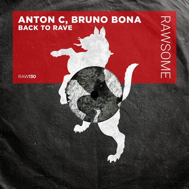 Anton C, Bruno Bona - Back To Rave [Rawsome Recordings]