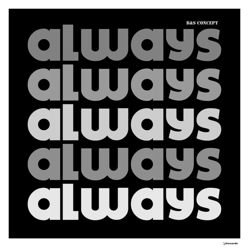 B&S Concept - Always [I Records]
