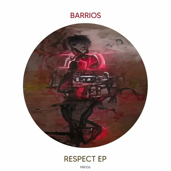 Barrios – Respect EP