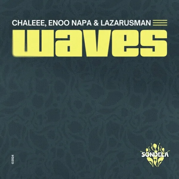 Chaleee, Enoo Napa, Lazarusman – Waves