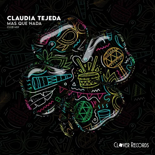 Claudia Tejeda - Mas Que Nada [Clover Records]