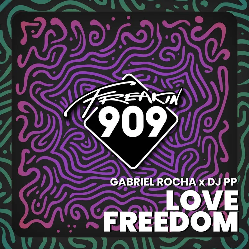 DJ PP, Gabriel Rocha - Love Freedom [Freakin909]
