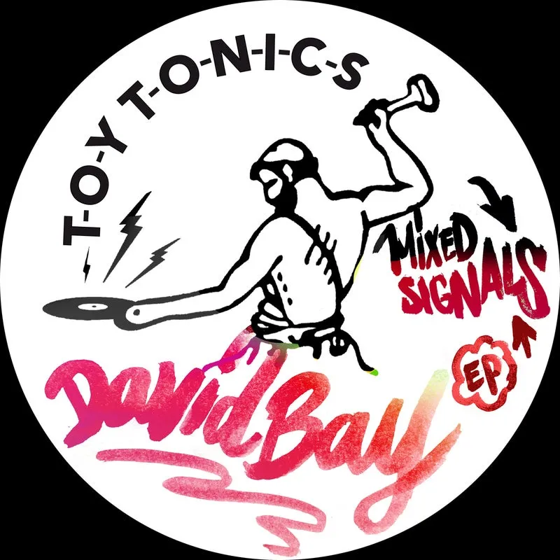 David Bay - Mixed Signals EP [Toy Tonics]
