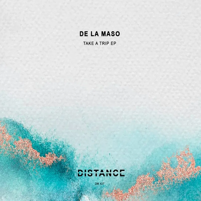 De La Maso - Take a Trip EP [Distance Music]