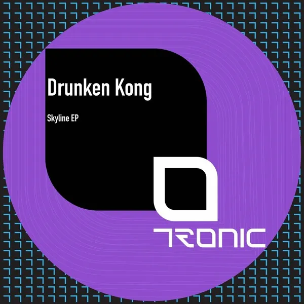 Drunken Kong - Skyline EP [Tronic]
