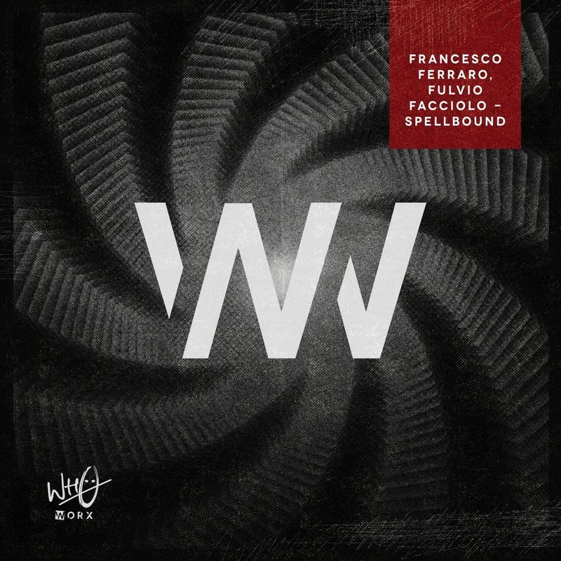Fulvio Facciolo, Francesco Ferraro - Spellbound [Wh0 Worx]