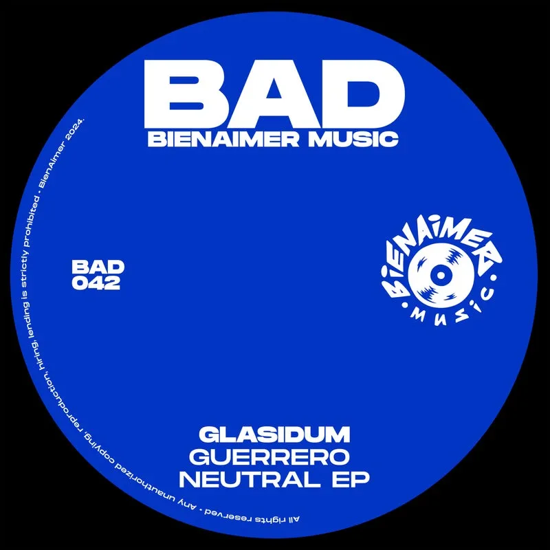 Glasidum - Guerrero Neutral EP [BienAimer Music]