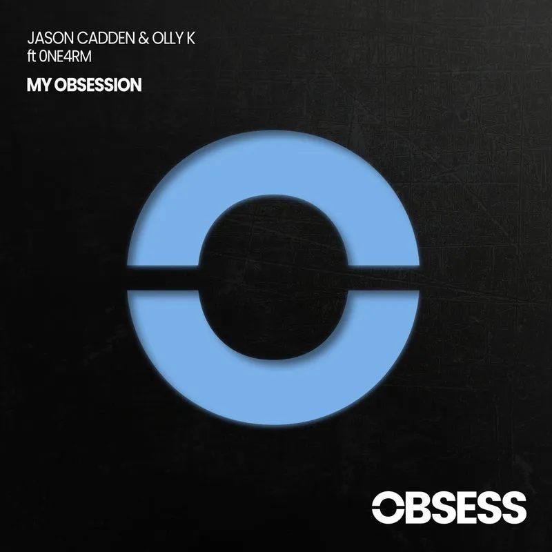 Jason Cadden, 0ne4rm, Olly K - My Obsession [Obsess Records]