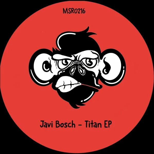 Javi Bosch - Titan EP [Monkey Stereo Records]