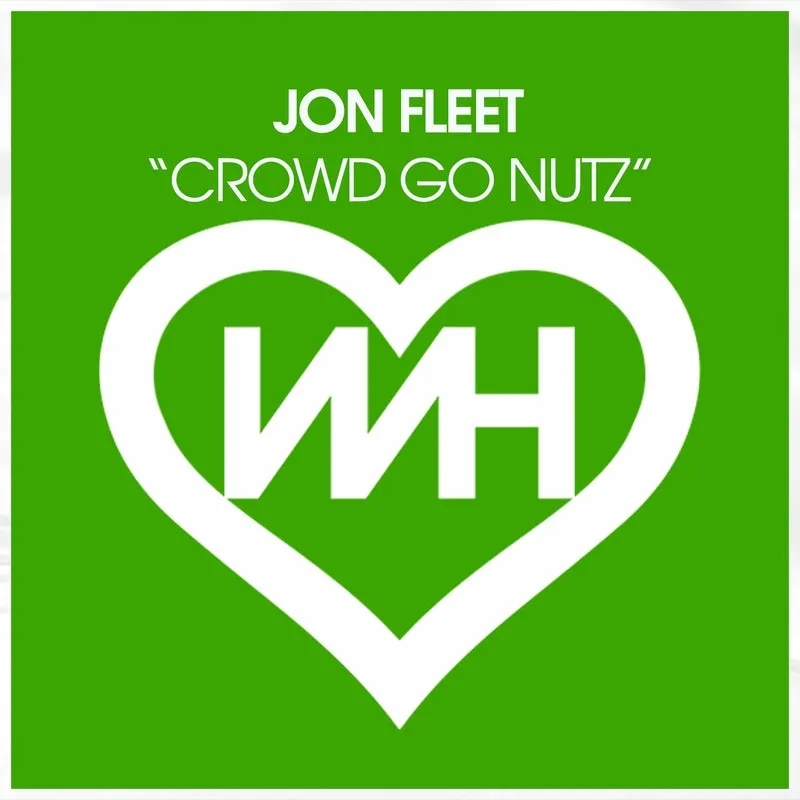Jon Fleet - Crowd Go Nutz [WH Records]