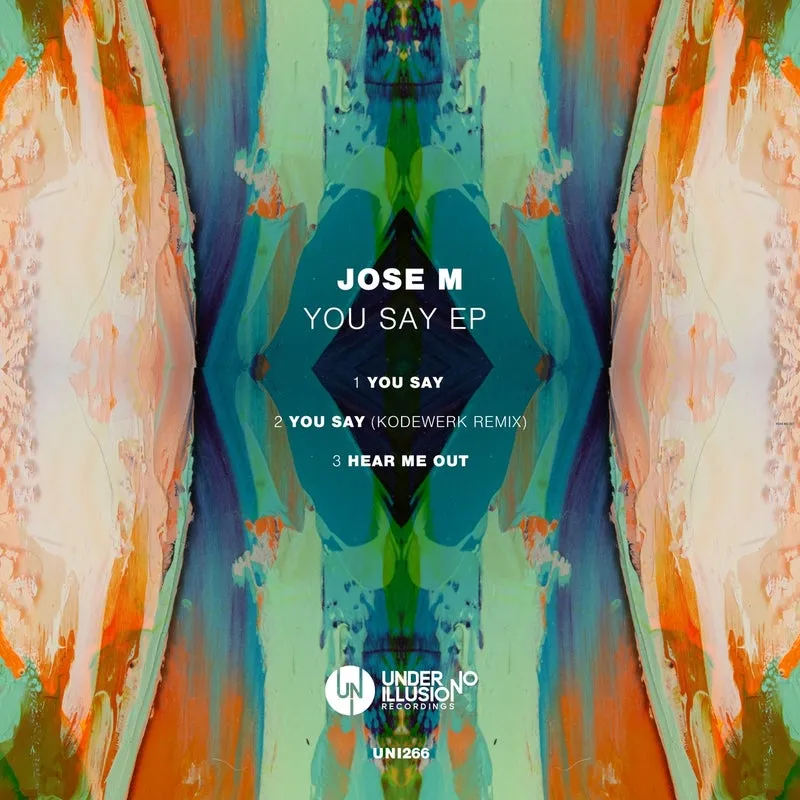 Jose M - You Say EP [Under No Illusion]