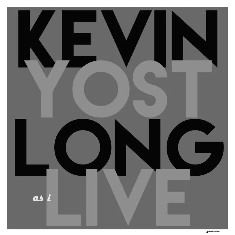 Kevin Yost - Long As I Live [I Records]