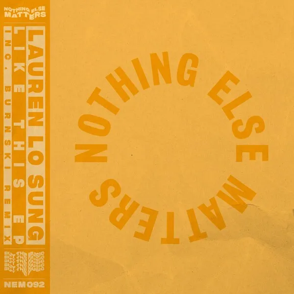 Lauren Lo Sung - Like This EP [Nothing Else Matters]