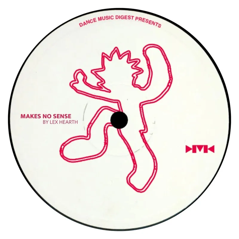 Lex Hearth - Makes No Sense [DMD Records]