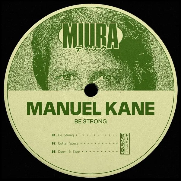 Manuel Kane - Be Strong [Miura Records]