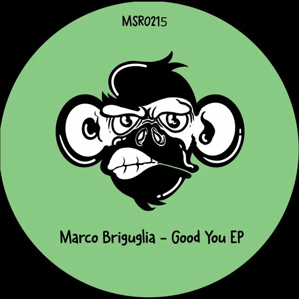Marco Briguglia - Good You EP [Monkey Stereo Records]