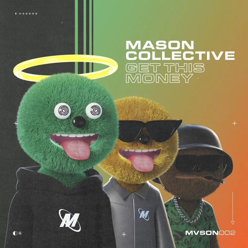 Mason Collective – Get This Money