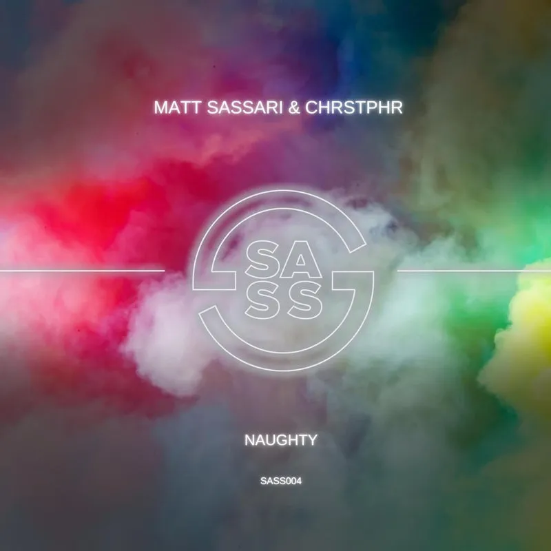 Matt Sassari, CHRSTPHR - Naughty [SASS]